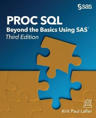 Proc SQL: Beyond the Basics Using SAS, Third Edition - Kirk Paul Lafler - cover