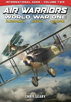 Air Warriors - World War One - International Aces - Volume 2 - Chris Geary - cover