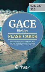 GACE Biology Preparation Rapid Review Flash Cards Book: Test Prep Including 350+ Flash Cards for the GACE Biology Test I and II (026, 027, 526)