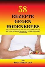 58 Rezepte gegen Hodenkrebs: Beuge Hodenkrebs vor und bekampfe ihn auf naturliche Weise mit diesen vitaminhaltigen Gerichten