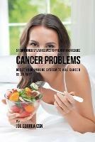 51 Superfood Salad Recipes to Prevent and Reduce Cancer Problems: Boost Your Immune System to Kill Cancer Cells Fast - Joe Correa - cover