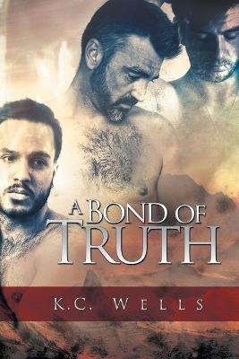 A Bond of Truth - K.C. Wells - cover