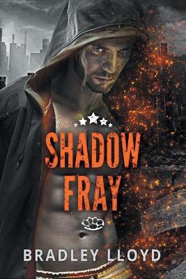 Shadow Fray Volume 1 - Bradley Lloyd - cover