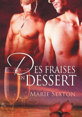 Des fraises en dessert (Translation) - Marie Sexton - cover