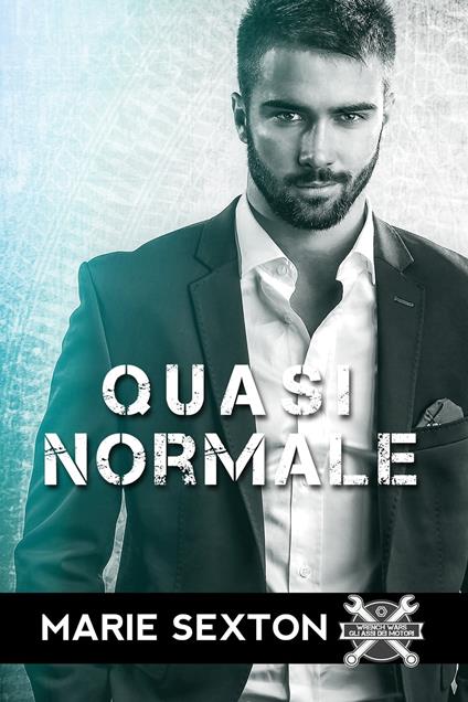 Quasi normale - Marie Sexton,Valentina Andreose - ebook