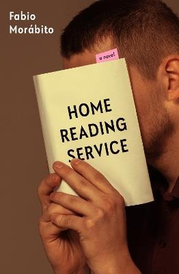 Home Reading Service: A Novel - Fabio Morabito,Curtis Bauer - cover