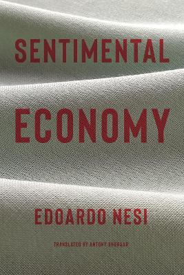 Sentimental Economy - Edoardo Nesi,Antony Shugaar - cover