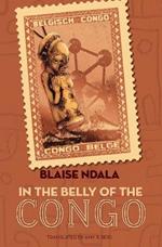 In The Belly Of The Congo: A Novel