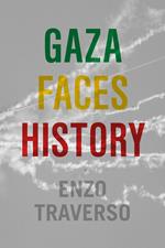 Gaza Faces History