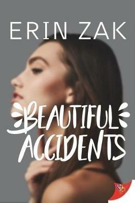 Beautiful Accidents - Erin Zak - cover