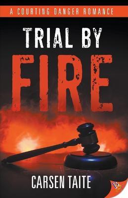 Trial by Fire - Carsen Taite - cover