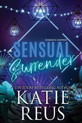 Sensual Surrender - Katie Reus - cover