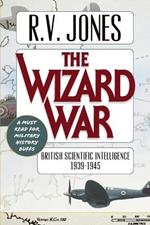 The Wizard War: British Scientific Intelligence 1939-1945