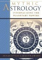 Mythic Astrology: Internalizing the Planetary Powers