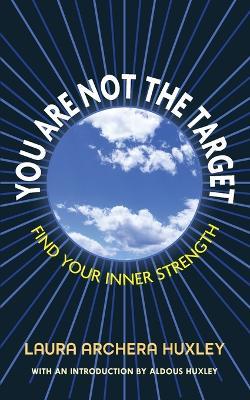 You Are Not the Target - Laura Archera Huxley - cover