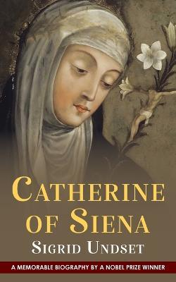 Catherine of Siena - Sigrid Undset - cover