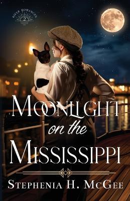 Moonlight on the Mississippi - Stephenia H McGee - cover