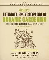 Rodale's Ultimate Encyclopedia of Organic Gardening: The Indispensable Green Resource for Every Gardener - Deborah L. Martin,Fern Marshall Bradley - cover