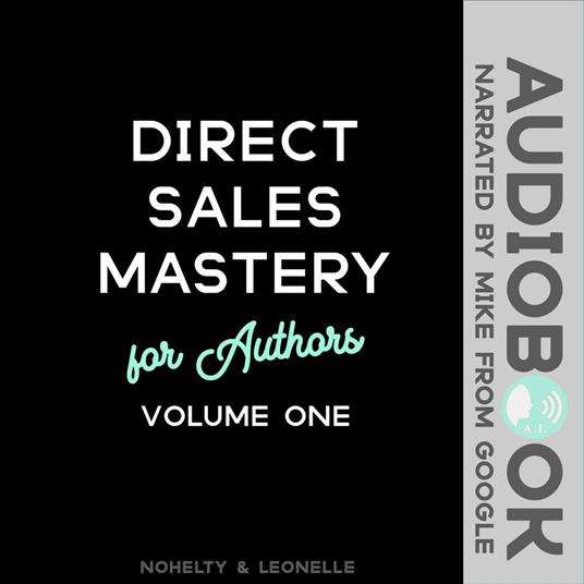 Direct Sales Mastery for Authors Volume 1