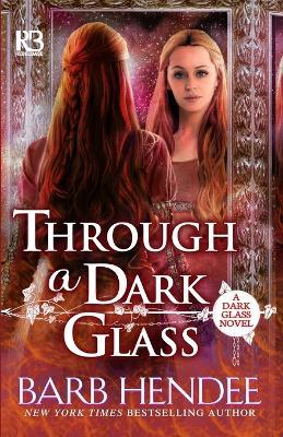 Through a Dark Glass - Barb Hendee - cover