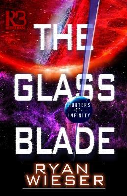 The Glass Blade - Ryan Wieser - cover