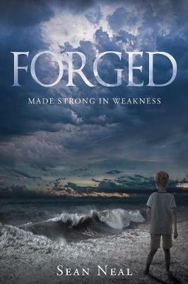 Forged: Made Strong in Weakness - Sean Neal - cover