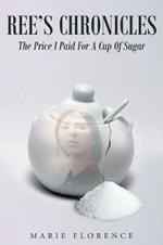 Ree's Chronicles: The Price I Paid for a Cup of Sugar