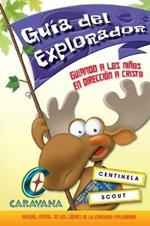 Caravana Guia del Explorador: Manual oficial de los l deres de la Caravana Exploradores