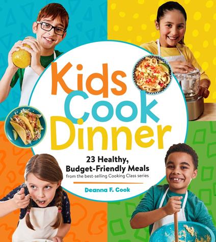 Kids Cook Dinner - Deanna F. Cook - ebook