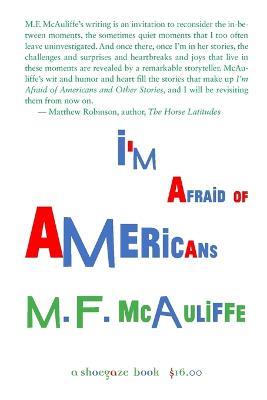 I'm Afraid of Americans - M F McAuliffe - cover