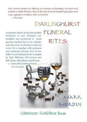 Darlinghurst Funeral Rites/Poems From the South Coast/Phone Poems - Mark Mordue - cover