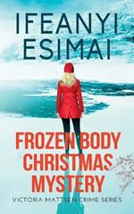 Frozen Body Christmas Mystery