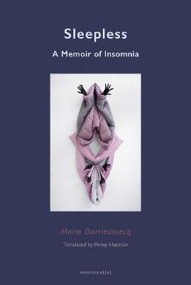 Sleepless: A Memoir of Insomnia - Marie Darrieussecq - cover