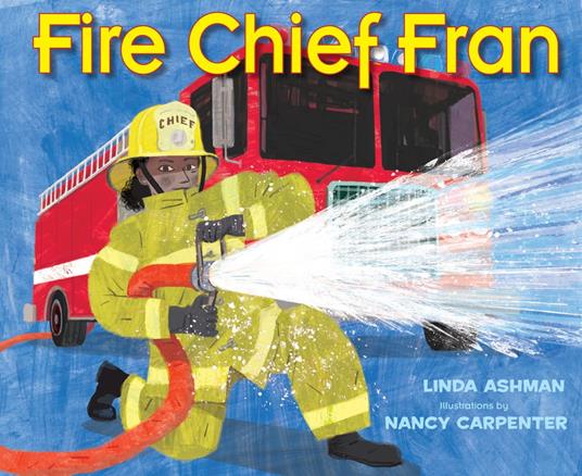 Fire Chief Fran - Linda Ashman,Nancy Carpenter - ebook