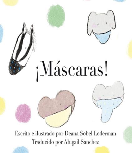 ¡Máscaras! - Deana Sobel Lederman - ebook