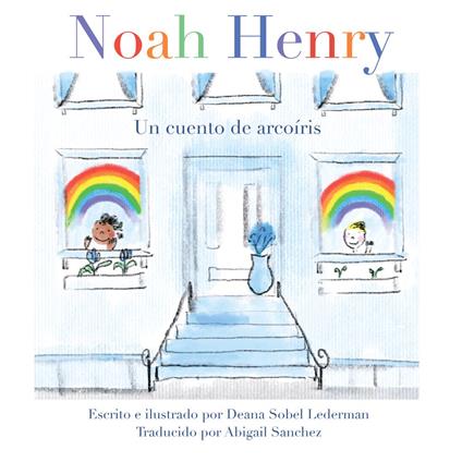 Noah Henry : Un cuento de arcoíris - Deana Sobel Lederman - ebook