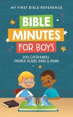 Bible Minutes for Boys: 200 Gotta-Know People, Places, Ideas, and More - Compiled by Barbour Staff - cover