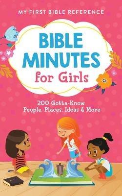 Bible Minutes for Girls: 200 Gotta-Know People, Places, Ideas, and More - Compiled by Barbour Staff - cover