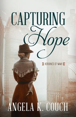 Capturing Hope: Volume 12 - Angela K Couch - cover