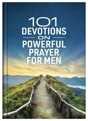 101 Devotions on Powerful Prayer for Men - Glenn Hascall - cover