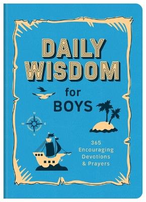 Daily Wisdom for Boys: 365 Encouraging Devotions and Prayers - Compiled by Barbour Staff - cover