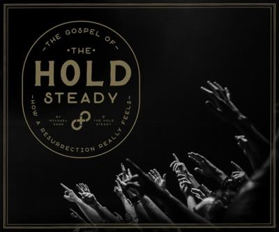 The Gospel Of The Hold Steady: How a Resurrection Really Feels - Michael Hann,The Hold Steady - cover