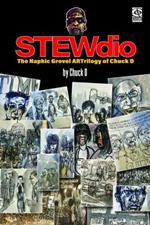 Stewdio: The Naphic Grovel Artrilogy Of Chuck D