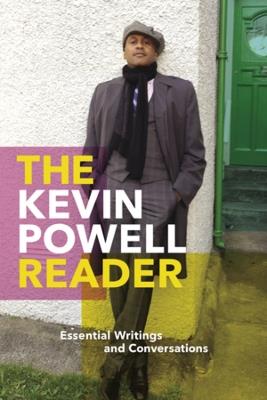 The Kevin Powell Reader: Essential Writings and Conversations - Kevin Powell - cover