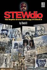 STEWdio: The Naphic Grovel ARTrilogy of Chuck D