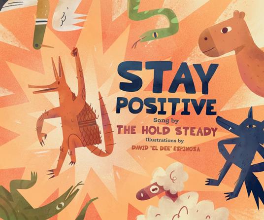 Stay Positive: A Children's Picture Book - Hold Steady, The,David "El Dee" Espinosa - ebook