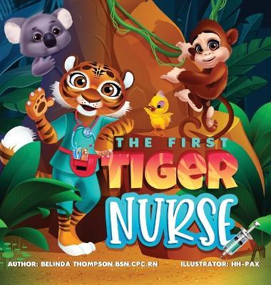 The First Tiger Nurse - Belinda Thompson - cover