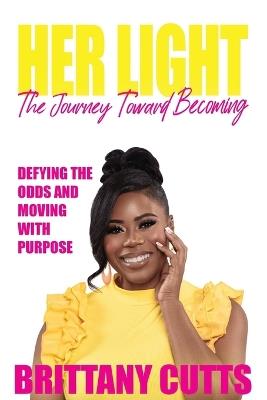 Her Light: The Journey Toward Becoming - Brittany Cuts - cover