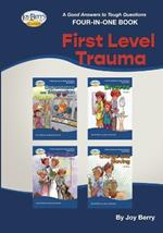 A Good Answers to Tough Questions Four-in-One Book - First Level Trauma