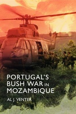 Portugal'S Bush War in Mozambique - Al J. Venter - cover